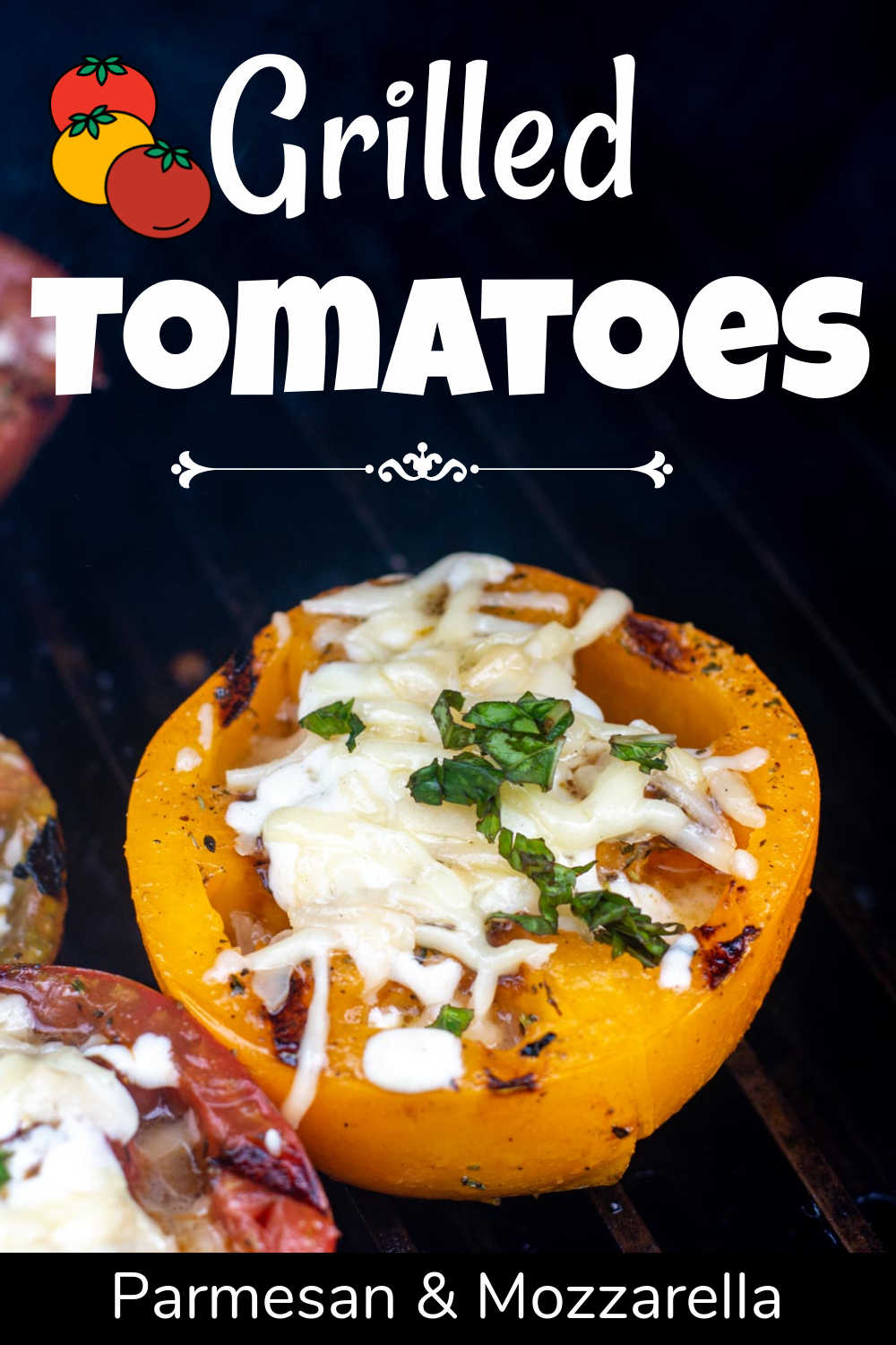 Grilled Tomatoes With Mozzarella and Parmesan