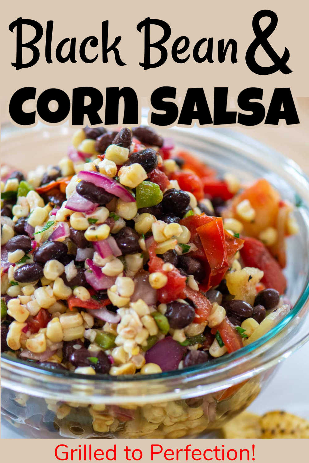 Grilled Corn and Black Bean Salsa {45 Minutes}