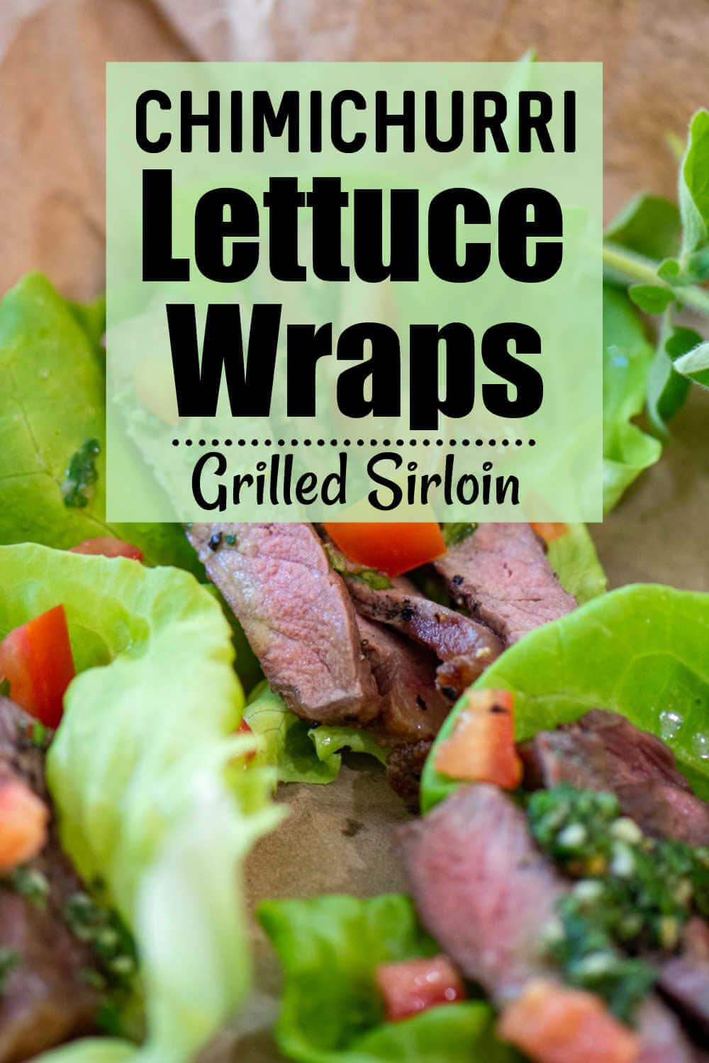 Grilled Sirloin Steak with Chimichurri in Lettuce Wraps