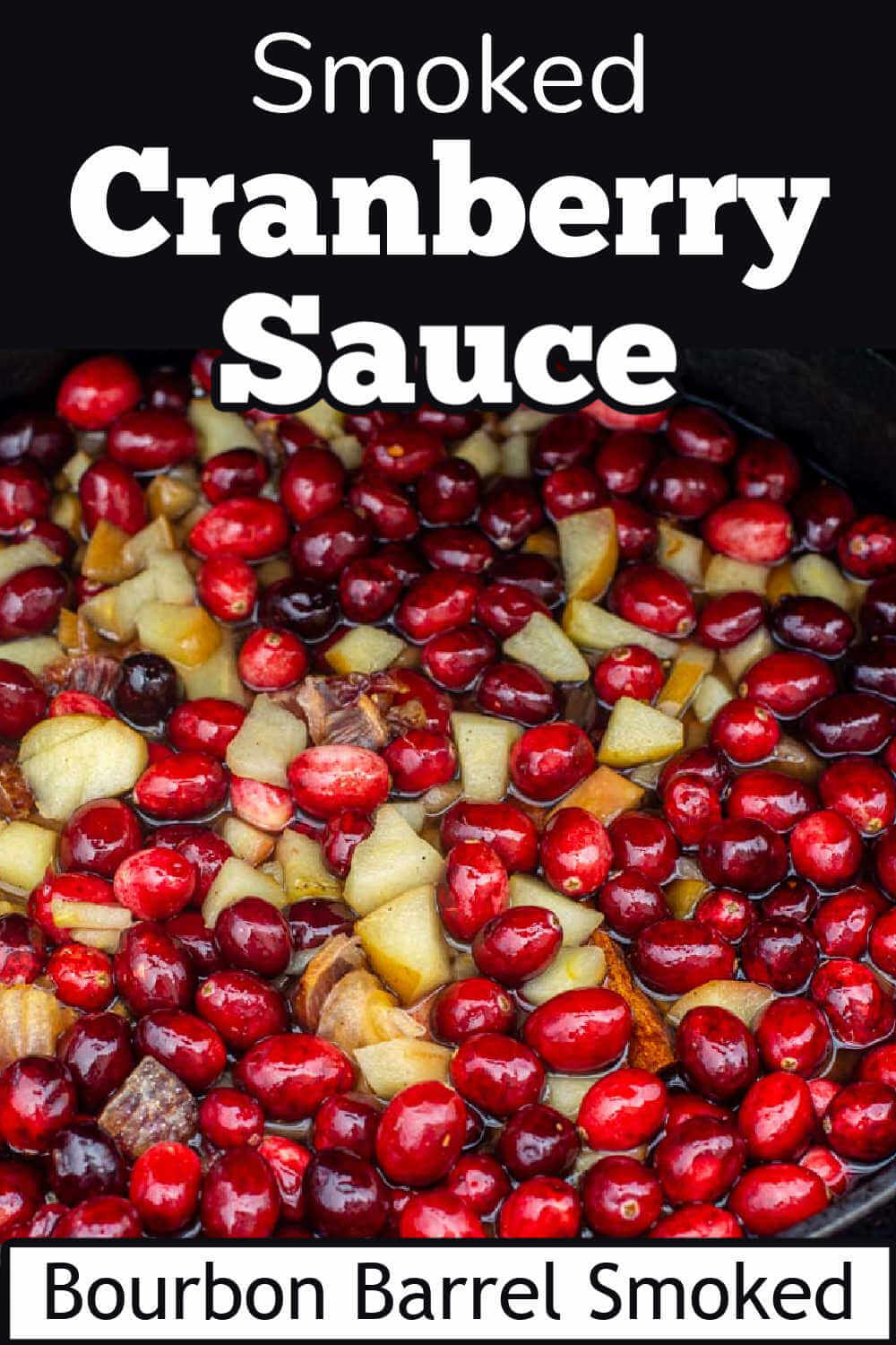 Bourbon Barrel Smoked Cranberry Sauce {60 Minutes}