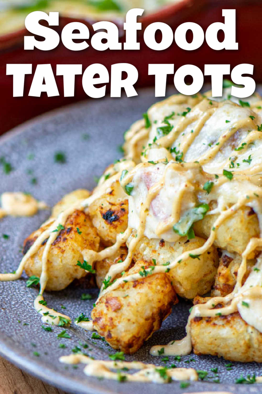 Grilled Seafood Tater Tots with Creamy Remoulade Sauce {50 Minutes}